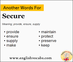Find 94 ways to say provide, along with antonyms, related words, and example sentences at thesaurus.com, the world's most trusted free thesaurus. Another Word For Secure What Is Another Word Secure English Vocabs