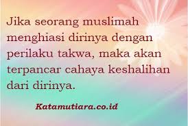 Jika kita mencari kekuatan terbesar di dunia ini, itu ada di dalam diri kita. Kata Mutiara Islam Tentang Wanita Solehah Yang Indah