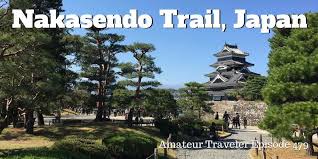 The nakasendo trail or (the nakasendo walk) was one of five walking routes created during the edo period. Hike Japan S Nakasendo Trail Podcast Japan S Historic Pilgramage