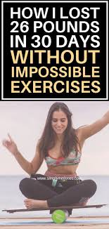 How I Lost 26 Pounds In A Month Without Working Out Lose 20 Pounds Lose Pounds Lose 30 Pounds