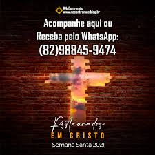 Fechas de semana santa 2021: Na Contramao Restaurados Em Cristo Semana Santa 2021