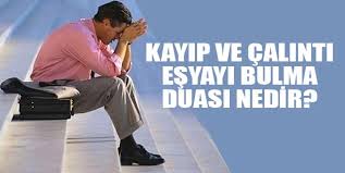 Kaybolan Ve Calinan Esyanizi Bulmak Icin Okunacak Dualar Neler