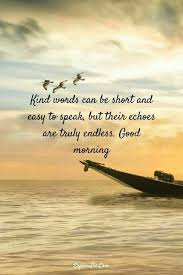 Good Morning To You Hope Your Day Is Full Of Joy And Appreciation For A Good Morning Beautiful Quotes Good Morning Image Quotes Funny Good Morning Quotes