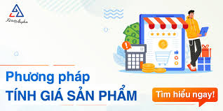 Công thức, phương pháp, vd 6 cách tính giá thành sản phẩm