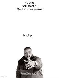 Share dj khaled another one sound effect (hd) sound: Dj Khaled Another One Memes Gifs Imgflip