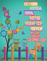 From a to z large borders 1 2 3. Fun With Letters Words Shapes Colors And Animals My First Toddler Coloring Book Alphabet Kids Activity Books Ages 3 5 With More Then 100 Words 26 Coloring Pages A Z Book Cute Kids Coloring