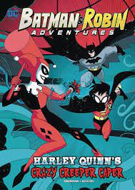 Batman & Robin Adventure Young Reader Graphic Novel #7 Harley Quinns Crazy  Creeper Caper | ComicHub