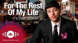 Native english speakers, could you please help me with these issues? Maher Zain For The Rest Of My Life Official Music Video Youtube