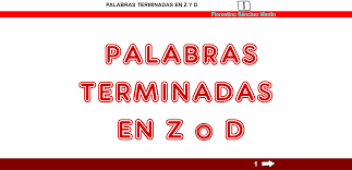 Resultado de imagen de PALABRAS TERMINADAS EN Z O EN D