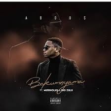 Abdus Bekumnyama Ft Musiholiq Big Zulu Mp3 Download