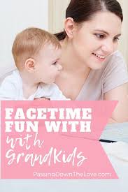 Stay Connected With These Great Facetime Ideas For Kids In 2020 Business For Kids Facetime Grandparents Activities