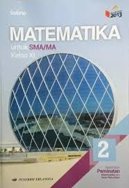 Soal Dan Pembahasan Buku Sukino Bab 4 Lks 3 Matematika Peminatan Kelas Xi Kurikulum 2013