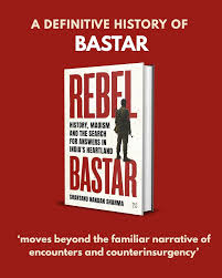 Buy Rebel Bastar: History, Maoism and the Search for Anwers in India's Heartland Book Online at Low Prices in India | Rebel Bastar: History, Maoism ...