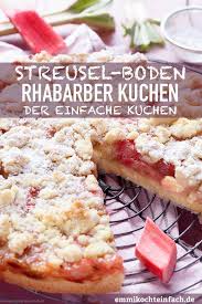 Streuselboden Kuchen Mit Rhabarber Emmikochteinfach Rezept Streusel Kuchen Rhabarberkuchen Mit Streusel Rhabarber