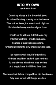 Into My Own Robert Frost Poetry Words Robert Frost Poems Poetry Quotes