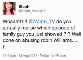 Bbc cancelled plans to repeat the episode on friday. Seven Dismisses Airing Of Family Guy Episode With Robin Williams Unfunny Gag Last Night As Coincidence Mumbrella