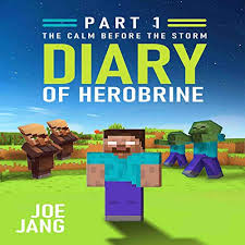Your greatest adventure begins here! Diary Of Herobrine Part 1 By Joe Jang Audiobook Audible Com