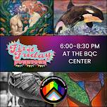 First Friday Art Exhibit at the BQC Center —...