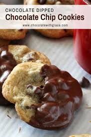 Chocolate Dipped Chocolate Chip Cookies Chocolate With Grace Recipe Chip Cookies Fun Baking Recipes Cookies Recipes Chocolate Chip
