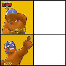 The team and i cannot wait for the chinese players to get their hands on brawl stars. Meme Template Given By The Official Brawl Stars Page Brawlstars