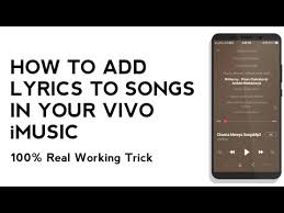 How To Add Lyrics To Songs In Your Vivo Imusic For Vivo X21 V9 V7 V5 V3 Y53 Y55 Y51 Y21 Nex Youtube