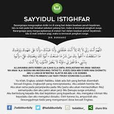 Dengan beristighfar artinya kita merendahkan diri di hadapan tuhan dan beriman akan hari. Bacaan Doa Sayyidul Istighfar Tulisan Arab Latin Arti Dan Pemaknaan Satria Baja Hitam