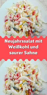 Neujahrssalat Mit Weisskohl Und Saurer Sahne Weisskohl Rezepte Silvester Essen