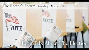 The Rector's Forum: Lets Talk About The Election