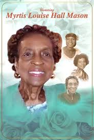 BPRW) Celebrating the Life of Myrtis Louise Hall Mason