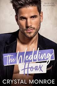 The Wedding Hoax (Faux Love Billionaires) by Crystal Monroe