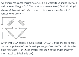 Solved A Platinum Resistance Thermometer Used In A Wheats Chegg Com