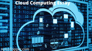 Cloud computing is the concept, according to which the programs run and produce results in the window of a standard web browser on your pc, and all applications and data needed for work are situated. Cloud Computing Essay Essay On Cloud Computing For Students And Children In English A Plus Topper