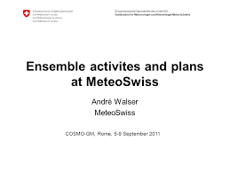 Besuch des regionalen zentrums der meteoschweiz in locarno, einschließlich einer allgemeinen präsentation, den besuch in der prognoseraum und messstation. Eidgenossisches Departement Des Innern Edi Bundesamt Fur Meteorologie Und Klimatologie Meteoschweiz Ensemble Activites And Plans At Meteoswiss Andre Walser Ppt Download