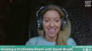 Hosting a Profitable Event with Sarah Brush