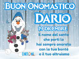 Cartoni Animati Oggi 19 Dicembre Si Festeggia Santo Dario Il Nome Del Santo Che Porti Lo Hai Sempre Onorato Buon Onomastico Onomastico Buon Compleanno Foto