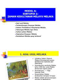 Muhammad yusoff hashim, kesultanan melayu melaka , kuala lumpur: Modul A Kerajaan Awal Kesultanan Melayu Melaka 110110 102857