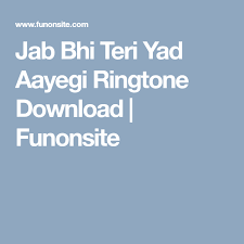 Jab bhi teri yaad someone special. Jab Bhi Teri Yad Aayegi Ringtone Download Funonsite Ringtone Download Download
