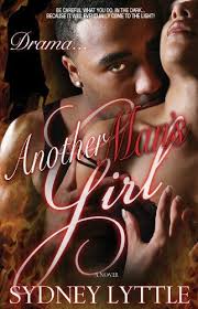 Drama Another Man S Girl By Sydney Lyttle Http Www Amazon Com Dp B0043m6l5e Ref Cm Sw R Pi Dp Dzodub186df Urban Fiction Books Urban Books Read It And Weep