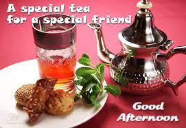 Good Afternoon Special Tea Good Afternoon Wishes Premium Wishes Good Afternoon Quotes Morning Coffee Images Best Afternoon Tea