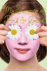 My Summer of Pink & Green (Pink & Green, #2) by Lisa Greenwald
