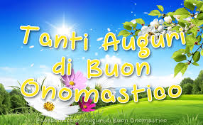 Immagini Di Buon Onomastico Una Raccolta Delle Piu Belle Cartoline Di Auguri Buon Onomastico Onomastico Buon Compleanno