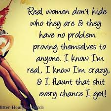  Pin By Jessica Riggs On Inspirational Quotes Crazy Quotes Funny Quotes Real Women Quotes