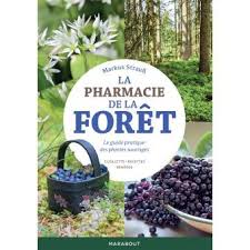 La Pharmacie De La Foret Broche Markus Strauss Achat Livre Remedes Naturels Herboristerie Soins Naturels
