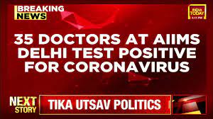 Check spelling or type a new query. Coronavirus News 35 Doctors At Aiims Delhi Test Positive For Covid 19 Breaking News India Today Youtube