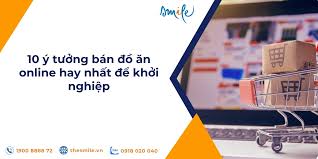 10 ý tưởng bán đồ ăn online hay nhất để khởi nghiệp