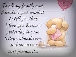Then it occurred to me: To All My Family And Friends Love Your Family Love My Family Friends Quotes