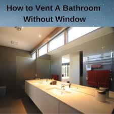 Check spelling or type a new query. How To Vent A Bathroom Without A Window Tips Tricks Home For Relax