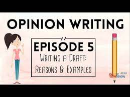 Write opinion pieces on topics or texts, supporting a point of view with reasons and information. Opinion Writing For Kids Episode 5 Writing A Draft Reasons Examples Youtube