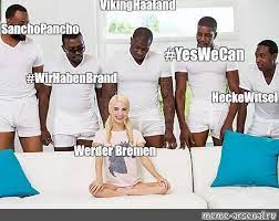 Check spelling or type a new query. Meme Vikinghaaland Sanchopancho Yeswecan Wirhabenbrand Heckewitsel Werder Bremen All Templates Meme Arsenal Com