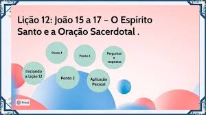 Lição 12: João 15 a 17